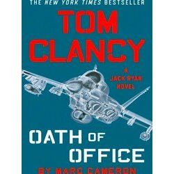 Tom Clancy Oath Of Office 18 Jack Ryan Novel