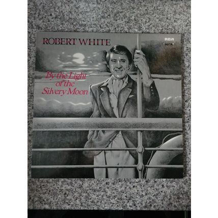 Robert White – By The Light Of The Silvery Moon (RCALP6012) 1981 (LP)