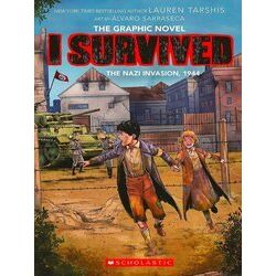 I Survived the Nazi Invasion, 1944 I Survived Graphic Novel 3 A Graphix Book, Vo