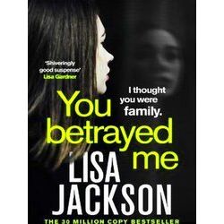 You Betrayed Me