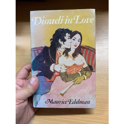 1973 MAURICE EDELMAN "DISRAELI IN LOVE" FICTION HARDBACK BOOK (P3)