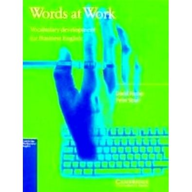 Words at Work - Vocabulary Development for Business English - David Horner; Pete