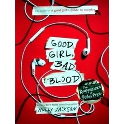 A Good Girl's Guide To Murder; Good Girl, Bad Blood