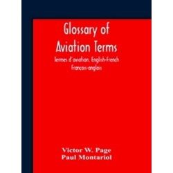 Glossary Of Aviation Terms. Termes D'Aviation. English-French. Francais-Anglais
