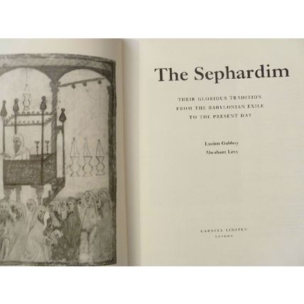 THE SEPHARDIM THEIR GLORIOUS TRADITION FROM EXILE TO NOW by LEVY & GUBBAY HCDJ