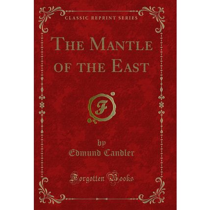 The Mantle of the East (Classic Reprint)