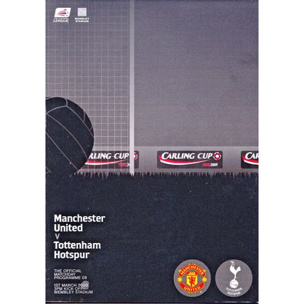 MANCHESTER UNITED v TOTTENHAM HOTSPUR x 2 CARLING CUP FINALS 2009