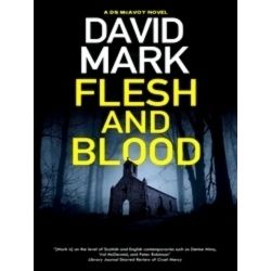 A DS Mcavoy novel: Flesh and Blood