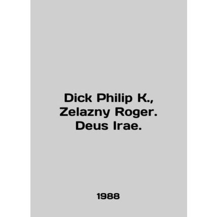 Dick Philip K., Zelazny Roger. Deus Arae. In English /Dick Philip K., Zelazny