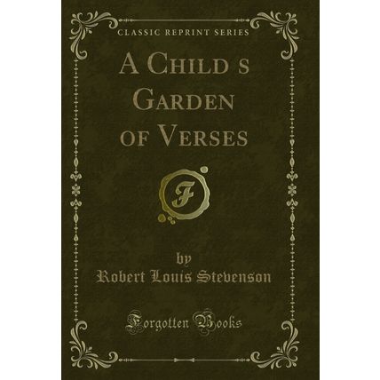 A Childs Garden of Verses (Classic Reprint)