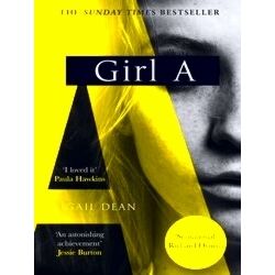 Girl A an astonishing new crime thriller debut novel from the biggest literary f