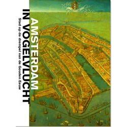 Amsterdam In Vogelvlucht