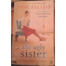 The Ugly Sister by Jane Fallon