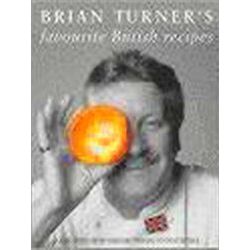 Brian Turner's Favourite British Recipes