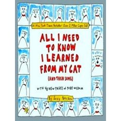 All I Need To Know I Learned From My Cat