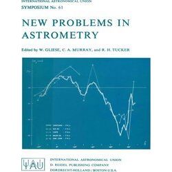 International Astronomical Union Symposia: New Problems in Astrometry