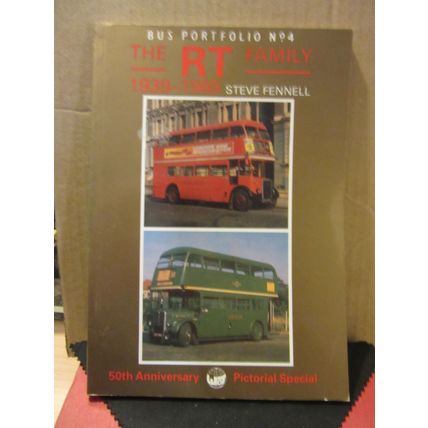 THE RT FAMILY 1939-1989 by Steve Fennell 1989 p/b ..128 pages as new.. Bus..