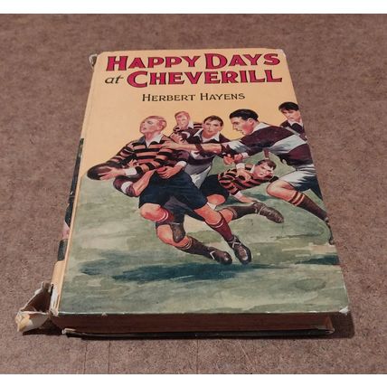 Happy Days At Cheverill by Herbert Hayens (Old Hardback Book)
