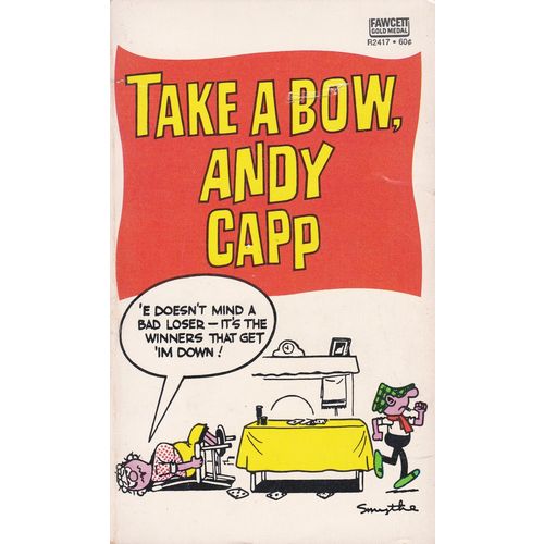 Take A Bow, Andy Capp by Reg Smythe ( Fawcett Gold Medal | 1968 )