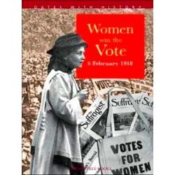 Women Win The Vote 6 February 1918