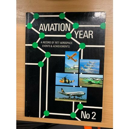 1978 "AVIATION YEAR No.2 - RECORD OF 1977 AEROSPACE EVENTS" HARDBACK BOOK (P3)