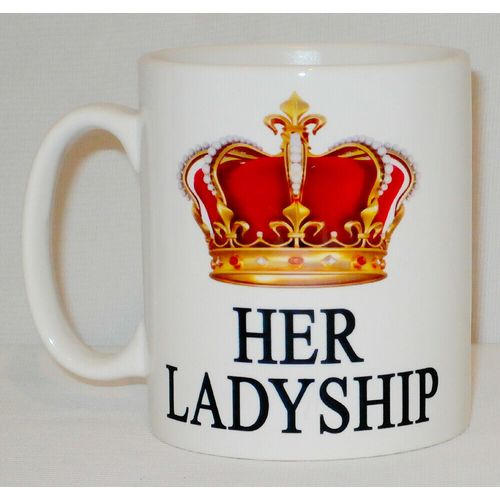 Her Ladyship Mug Can Personalise Funny Great Gift Mum Nan Gran Aunt Sister Gift