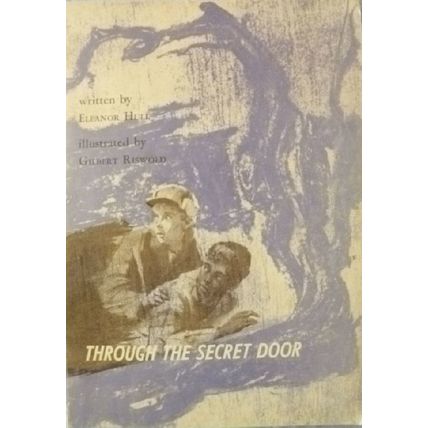 THROUGH THE SECRET DOOR by ELEANOR HULL & GILBERT RISWOLD 1963 United Church