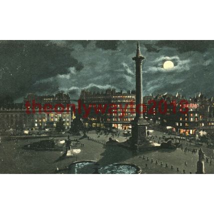 Trafalgar Square, London, Valentines Moonlight Postcard 1900s?