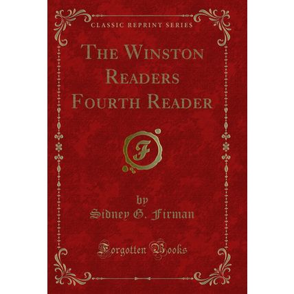 The Winston Readers Fourth Reader (Classic Reprint)