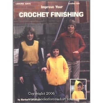 Improve Your Crochet Finishing, Leaflet 120