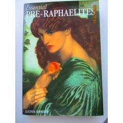 Essential Pre-Raphaelites