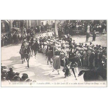 71 - CLUNY - septembre 1910 LES FETES DE CLUNY - LE ROI LOUIS Xl