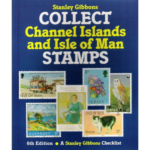 Stanley Gibbons Collect Channel Islands & Isle of Man Stamps (6th Edition 1989).