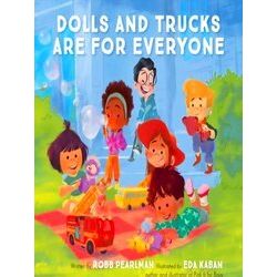 Dolls and Trucks Are for Everyone, Pour enfants