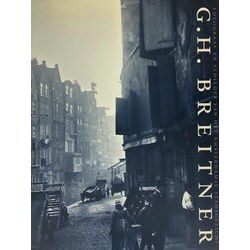 G.H. Breitner, Fotograaf En Schilder Van Het Amsterdamse Stadsgezicht