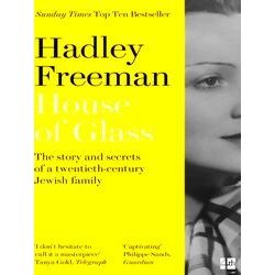 House of Glass The Story and Secrets of a Twentieth-Century Jewish Family