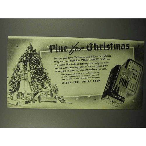 1942 Sierra Pine Soap Ad - Pine for Christmas