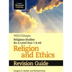 Wjec/Eduqas Religious Studies For A Level Year 1 As - Religion And Ethics Revisi