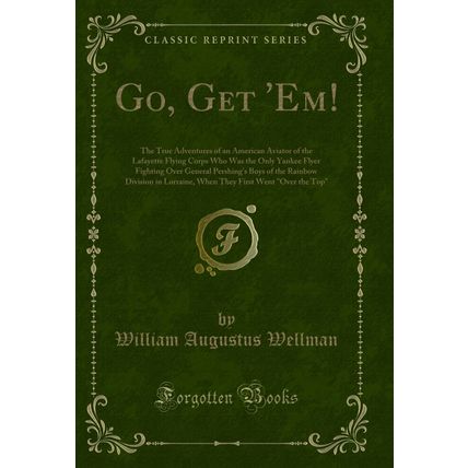 Go, Get 'Em! (Classic Reprint)