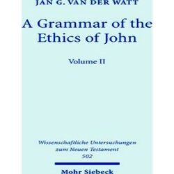 Wissenschaftliche Untersuchungen Zum Neuen Testament-A Grammar Of The Ethics Of
