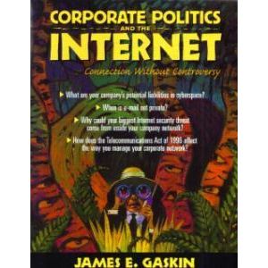CORPORATE POLITICS and the INTERNET