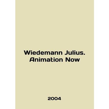 Wiedemann Julius. Animation Now In English /Wiedemann Julius. Animation Now