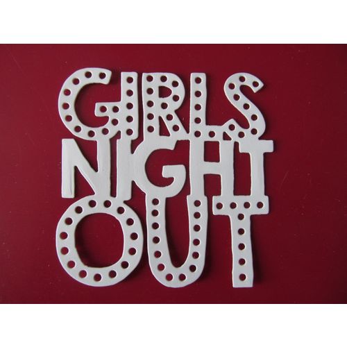 6 x Tonic Die Cuts Girls Night Out