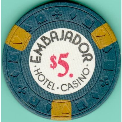 Hotel Embajador. $5 Casino Chip. Santo Domingo, D.R. L18.
