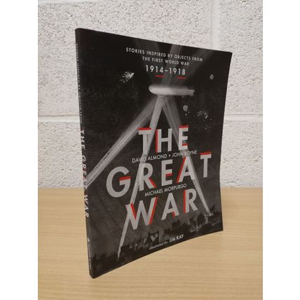 The Great War - Three Stories - Three Authors - Illustrated by Jim Kay - 1st