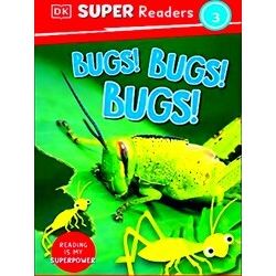 Dorling Kindersley Super Readers Dorling Kindersley Super Readers Level 3 Bugs!
