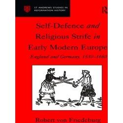Self-Defence And Religious Strife In Early Modern Europe