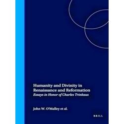 Studies in the History of Christian Traditions: Humanity and Divinity in Renaiss