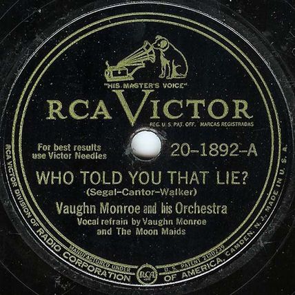 Victor 78 #20-1892 - "Who Told You That Lie?" Vaughn Monroe Orchestra