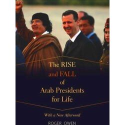 Rise & Fall Of Arab Presidents For Life